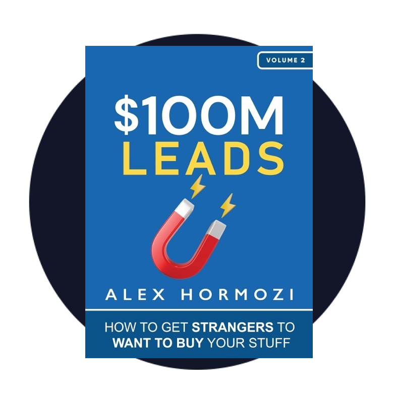 $100M Leads by Alex Hormozi PDF (How to Get Strangers To Want To Buy Your  Stuff)